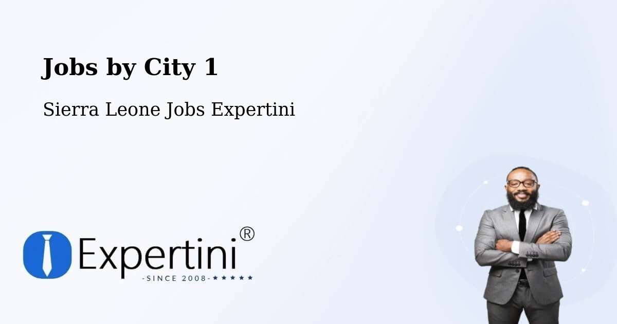 City Jobs in Sierra Leone - Expertini