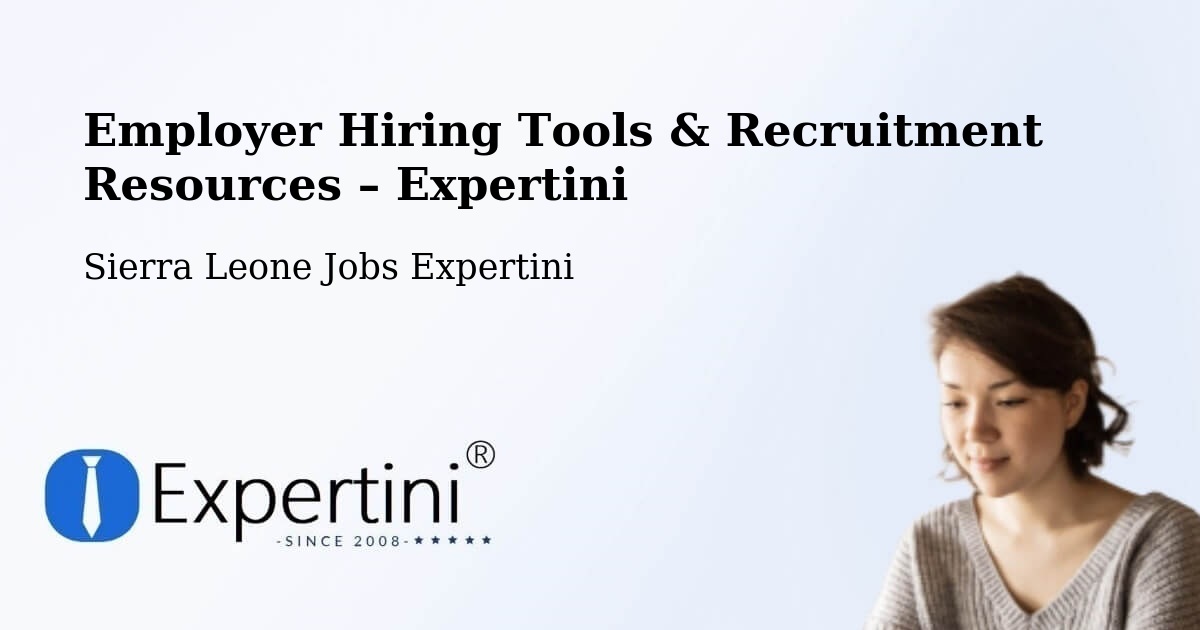 Employer Hiring Tools & Recruitment Resources – Barma - Barma, Sierra Leone Jobs Expertini