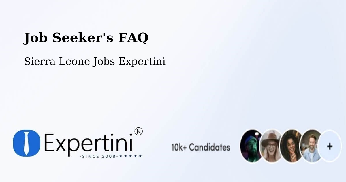Job Seeker FAQ – Barma - Sierra Leone Jobs Expertini