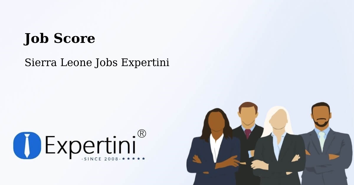 Job Score & Job Description Score Tool – Barma - Sierra Leone Jobs Expertini